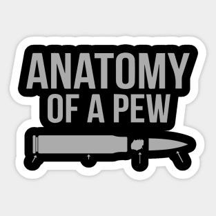 Anatomy Of A Pew Funny Bullet Pro Sticker